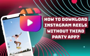 how to download instagram reels without third party app