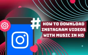 how to download instagram videos with music