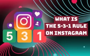 What is the 5-3-1 rule on Instagram